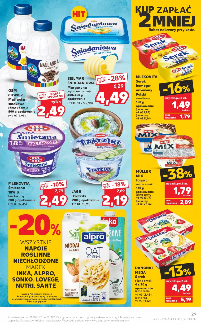 Gazetka promocyjna Kaufland - OFERTA TYGODNIA - ważna 11.08 do 17.08.2022 - strona 29 - produkty: Alpro, Danio, Danonki, Inka, Jagr, Jogurt, Margaryna, Maślanka, Mleko, Mlekovita, Müller, Müller Mix, Napoje, Sante, Ser, Serek, Serek homogenizowany, Sonko, Waga