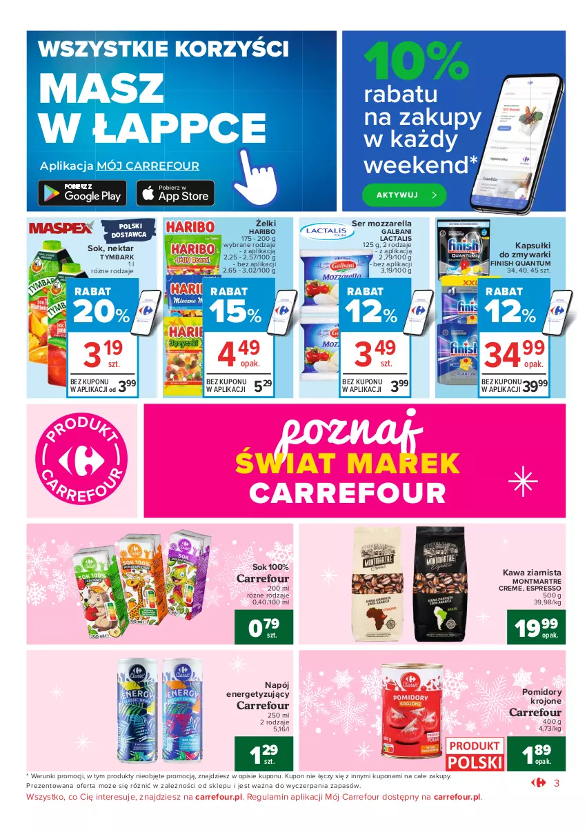 Gazetka promocyjna Carrefour - Gazetka Market - ważna 07.12 do 12.12.2021 - strona 3 - produkty: Finish, Galbani, Haribo, Kawa, Kawa ziarnista, Montmartre, Mozzarella, Napój, Nektar, Pomidory, Pomidory krojone, Ser, Sok, Tymbark, Zmywarki