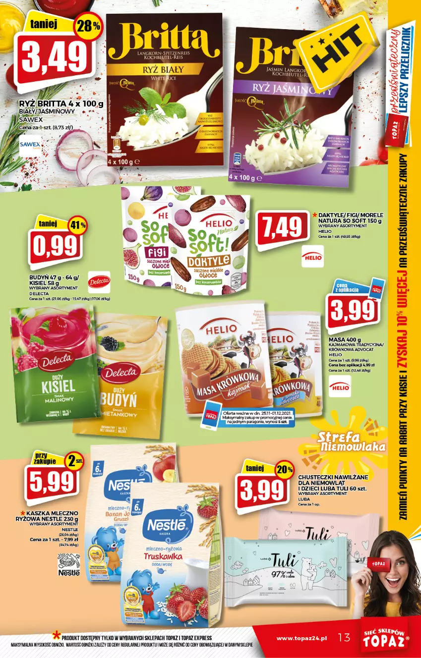 Gazetka promocyjna Topaz - Gazetka - ważna 25.11 do 01.12.2021 - strona 13 - produkty: Brit, Chusteczki, Daktyle, Delecta, Dzieci, Figi, Helio, Kisiel, Koc, Ryż, Ryż biały, Sok, Top