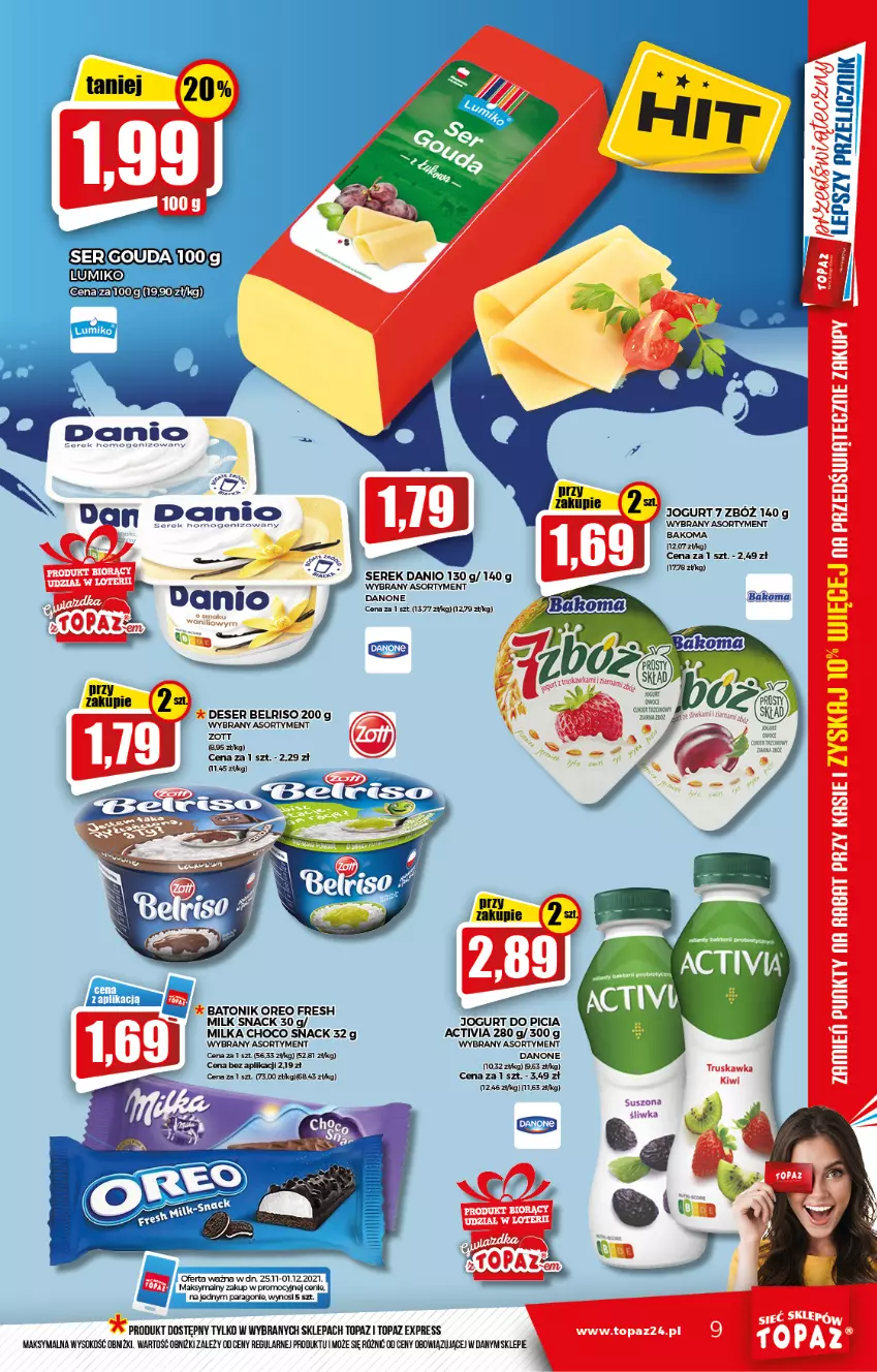 Gazetka promocyjna Topaz - Gazetka - ważna 25.11 do 01.12.2021 - strona 9 - produkty: Activia, Bakoma, Baton, Belriso, Danio, Danone, Deser, Gouda, Jogurt, Milka, Oreo, Ser, Serek, Sok, Tonik, Top, Zott