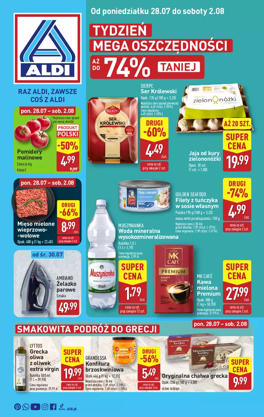 Gazetka promocyjna Aldi - Pełna oferta - ważna 28.07 do 02.08.2025 - strona 1 - produkty: Chałwa, Gin, Golden Seafood, Gra, Jaja, Kawa, Kawa mielona, Konfitura, Królewski, Mięso, Mięso mielone, Mus, Muszynianka, Oliwa z oliwek, Pomidory, Ser, Smakowita, Sok, Sos, Tuńczyk, Woda, Woda mineralna