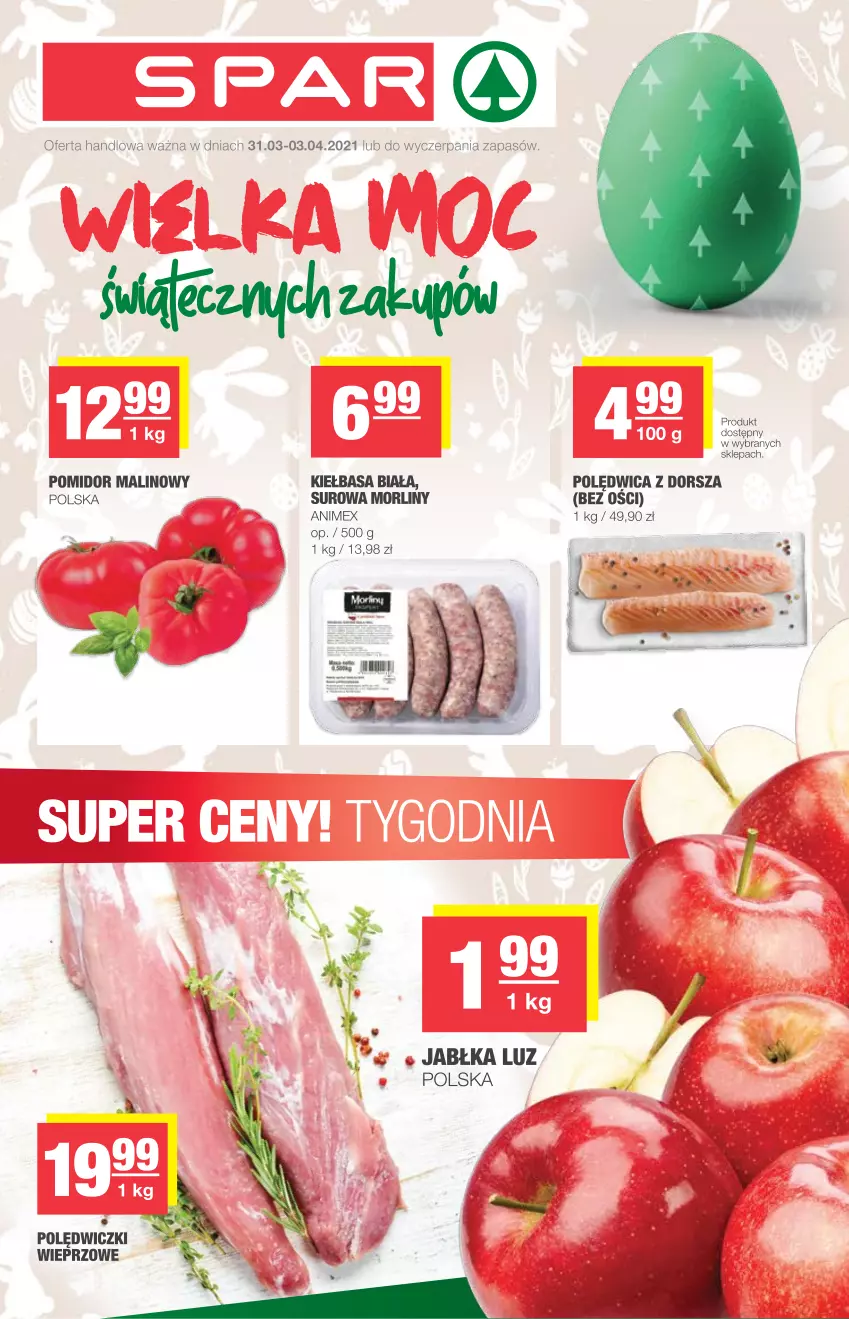 Gazetka promocyjna Spar - Spar - ważna 31.03 do 03.04.2021 - strona 1 - produkty: Dorsz, Jabłka, Kiełbasa, Kiełbasa biała, Morliny, Polędwica, Pomidor malinowy