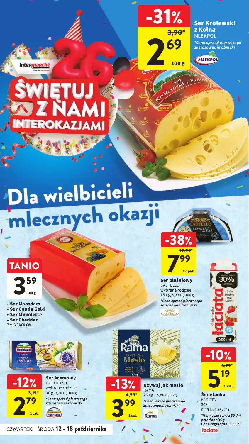 Gazetka promocyjna Intermarche - Gazetka Intermarche - ważna 12.10 do 18.10.2023 - strona 28 - produkty: Cheddar, Gouda, Hochland, Królewski, Maasdam, Masło, Mimolette, Rama, Ser, Ser pleśniowy, Sok, Sokołów