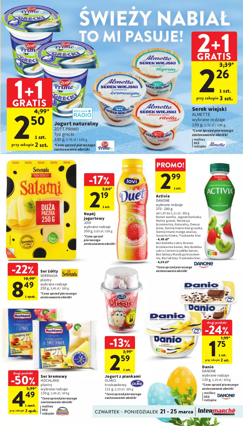 Gazetka promocyjna Intermarche - Gazetka Intermarche - ważna 21.03 do 25.03.2024 - strona 37 - produkty: Activia, Almette, Ananas, Borówka, Danio, Danone, Gra, Granat, Hochland, Jogurt, Jogurt naturalny, Kiwi, Mango, Napój, Napój jogurtowy, Owoce, Ser, Serek, Serek wiejski, Zott, Zott Primo