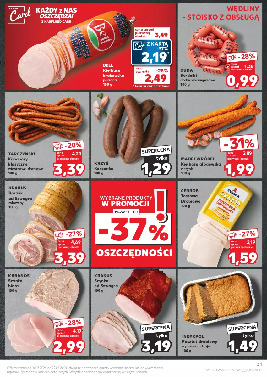 Gazetka promocyjna Kaufland - Gazetka tygodnia - ważna 16.05 do 22.05.2024 - strona 31 - produkty: Bell, Boczek, Duda, Gra, Kabanos, Kasza, Kaszanka, Kiełbasa, Kiełbasa głogowska, Kiełbasa krakowska, Krakus, Madej Wróbel, Pasztet, Ser, Serdelki, Szynka, Szynka biała, Tarczyński