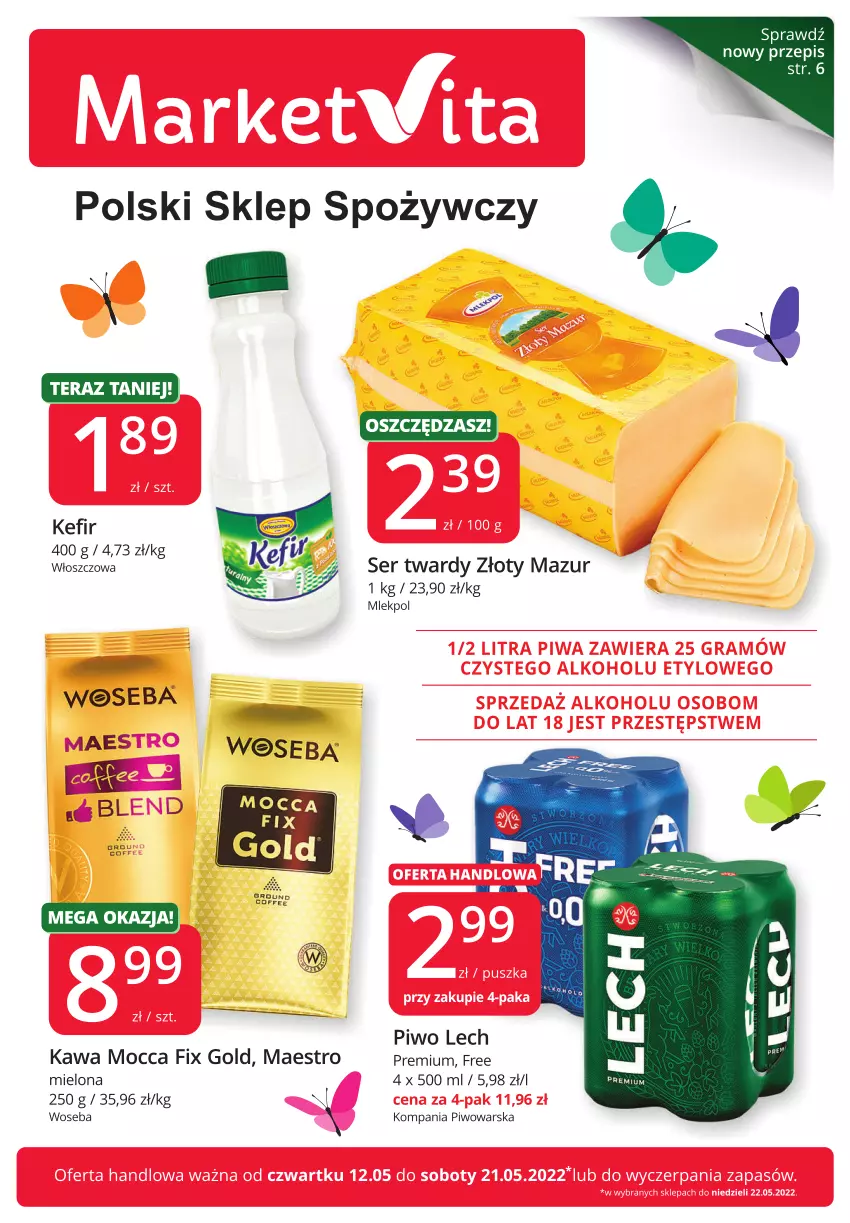 Gazetka promocyjna Market Vita - Gazetka promocyjna – Marketvita - ważna 12.05 do 21.05.2022 - strona 1 - produkty: Kawa, Kefir, Mocca Fix Gold, Piwo, Ser, Tera, Woseba, Złoty Mazur