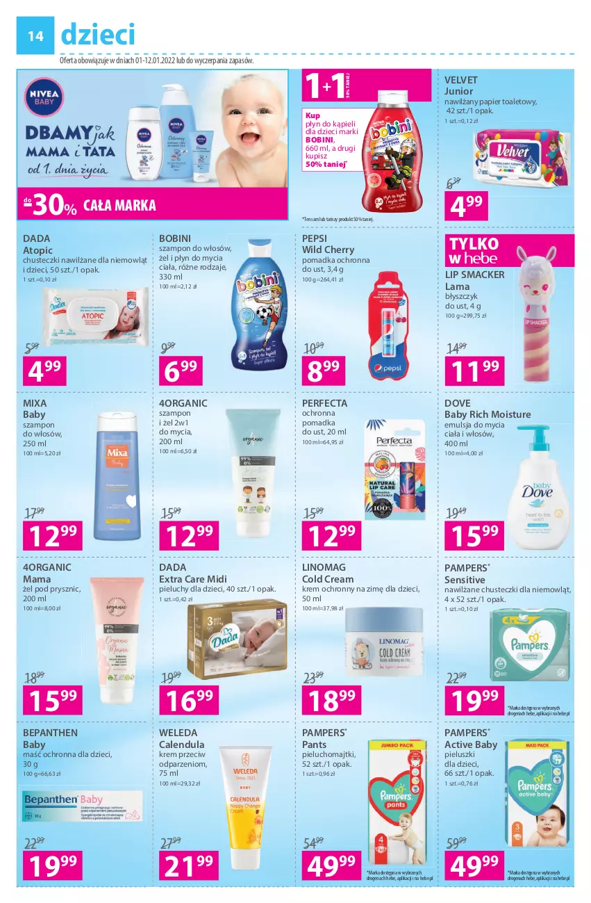 Gazetka promocyjna Hebe - Gazetka - ważna 01.01 do 12.01.2022 - strona 14 - produkty: Bepanthen, Błyszczyk do ust, Chusteczki, Cold Cream, Dada, Dove, Dzieci, Emulsja, Emulsja do mycia, Linomag, Majtki, Mixa, Nawilżany papier, Pampers, Papier, Papier toaletowy, Pepsi, Perfecta, Pieluchomajtki, Pieluchy, Płyn do kąpieli, Płyn do mycia, Szampon, Top, Velvet, Weleda