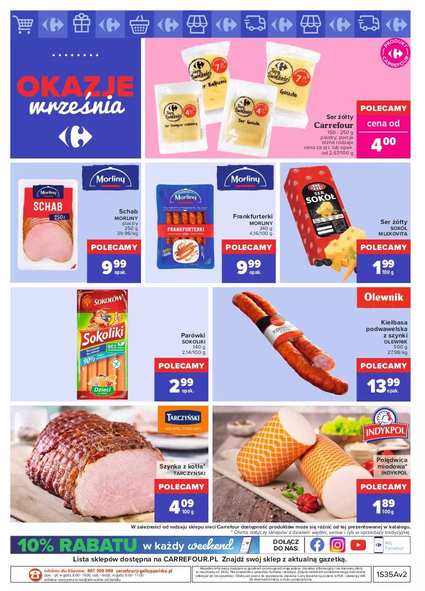 Gazetka promocyjna Carrefour - Gazetka Okazje września - ważna 31.08 do 25.09.2021 - strona 4 - produkty: Frankfurterki, Kiełbasa, Kiełbasa podwawelska, Mleko, Mlekovita, Morliny, O nas, Olewnik, Parówki, Polędwica, Por, Ser, Sok, Sokół, Szynka, Tarczyński, Wawel