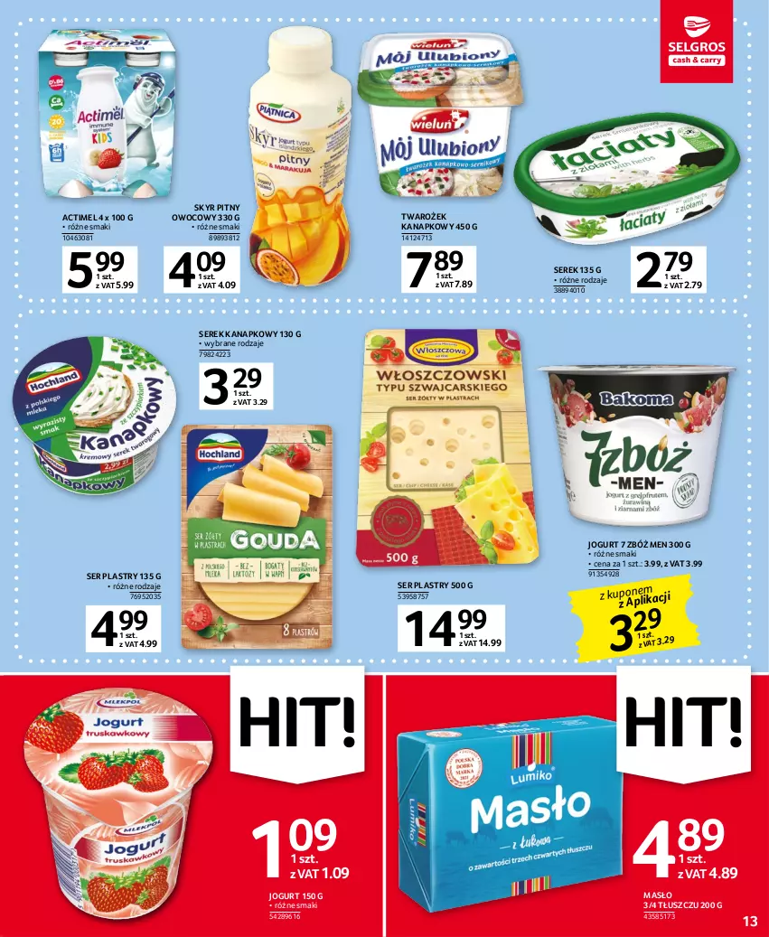 Gazetka promocyjna Selgros - Oferta spożywcza - ważna 05.01 do 18.01.2023 - strona 13 - produkty: Actimel, Jogurt, Masło, Ser, Serek, Serek kanapkowy