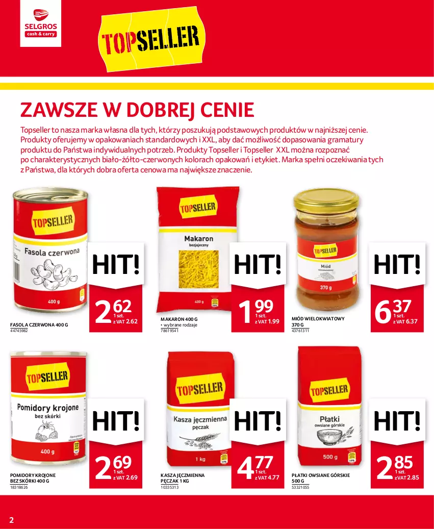 Gazetka promocyjna Selgros - Oferta spożywcza - ważna 05.01 do 18.01.2023 - strona 2 - produkty: Fa, Fasola, Gra, Kasza, Kasza jęczmienna, Makaron, Miód, O nas, Płatki owsiane, Pomidory, Pomidory krojone, Rama, Top