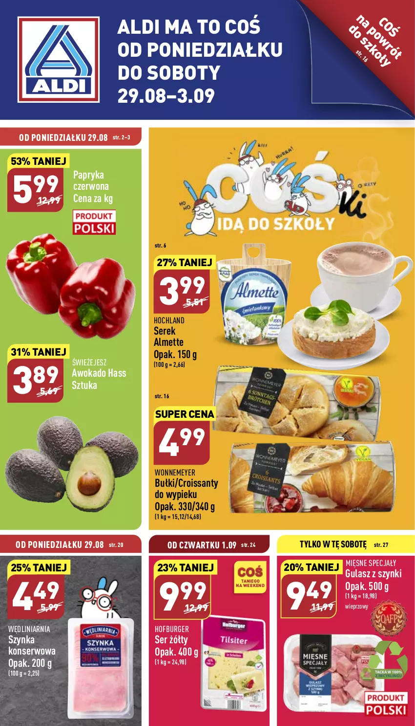 Gazetka promocyjna Aldi - Katalog spożywczy - ważna 29.08 do 03.09.2022 - strona 1 - produkty: Almette, Burger, Croissant, Hochland, Hofburger, Mięsne specjały, Papryka, Papryka czerwona, Ser, Serek, Szynka, Szynka konserwowa