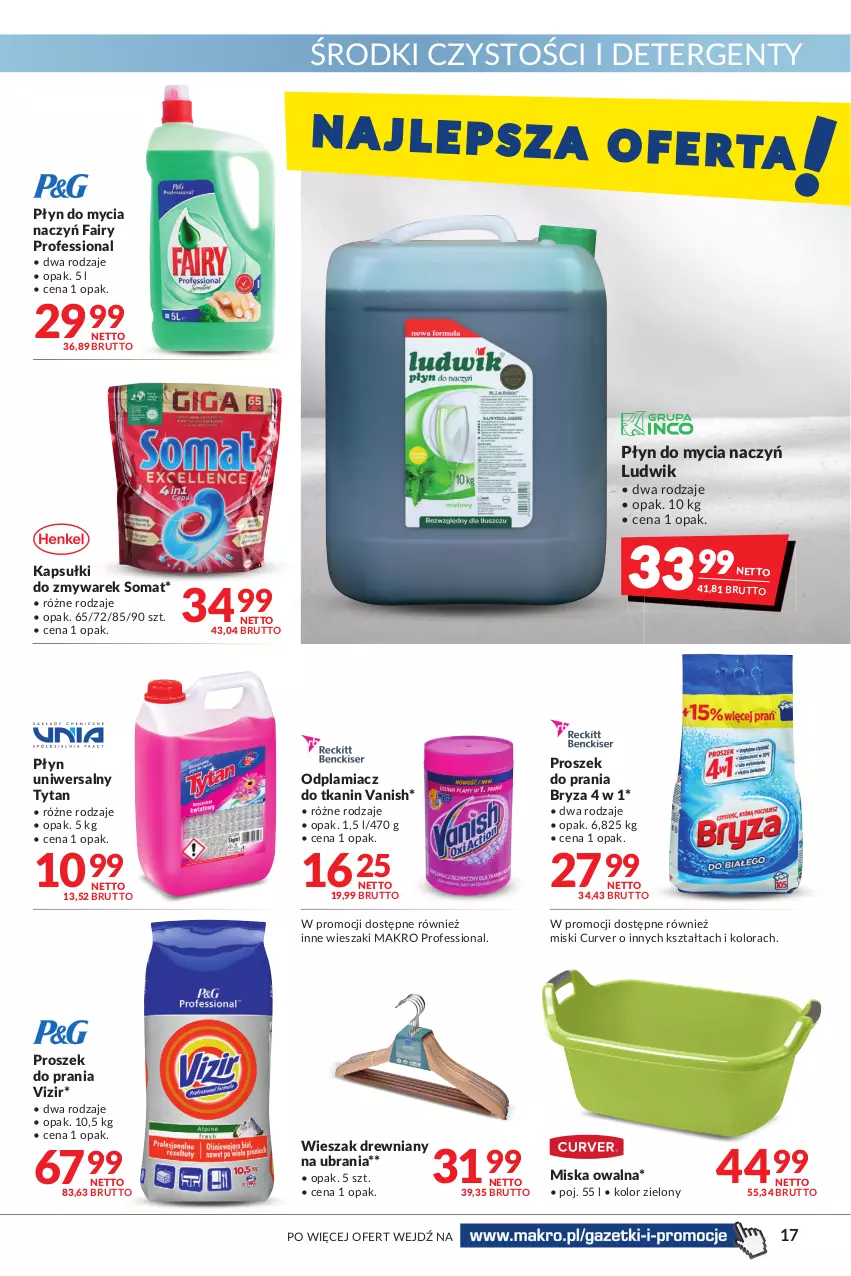 Gazetka promocyjna Makro - [Oferta promocyjna] Artykuły spożywcze i przemysłowe - ważna 17.05 do 30.05.2022 - strona 17 - produkty: Bryza, Do mycia naczyń, Fa, Fairy, Ludwik, Miska, Odplamiacz, Płyn do mycia, Płyn do mycia naczyń, Proszek do prania, Somat, Tytan, Ubrania, Vanish, Vizir, Wieszak