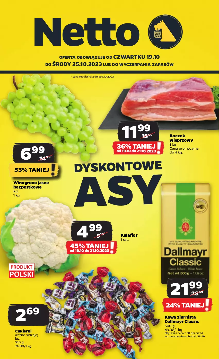 Gazetka promocyjna Netto - Artykuły spożywcze - ważna 19.10 do 25.10.2023 - strona 1 - produkty: Boczek, Boczek wieprzowy, Cukier, Cukierki, Dallmayr, Kalafior, Kawa, Kawa ziarnista, Wino