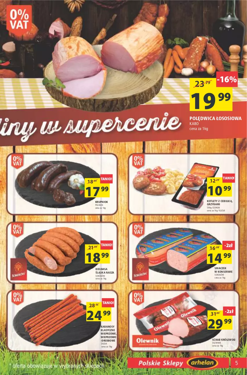 Gazetka promocyjna Arhelan - Gazetka - ważna 25.03 do 03.04.2022 - strona 5 - produkty: Duda, Kabanos, Kiełbasa, Kiełbasa śląska, Kotlet, Królewski, Olewnik, Polędwica, Ser, Sok, Sokołów, Sos