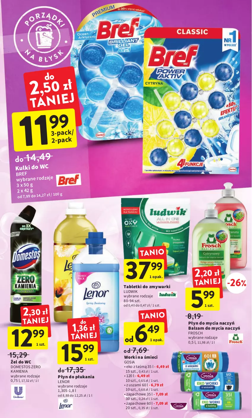 Gazetka promocyjna Intermarche - Gazetka Intermarche - ważna 17.11 do 23.11.2022 - strona 36 - produkty: Balsam do mycia naczyń, Bref, Do mycia naczyń, Domestos, Frosch, Kulki do wc, Lenor, Ludwik, Płyn do mycia, Płyn do mycia naczyń, Płyn do płukania, Tablet, Tabletki do zmywarki, Worki na śmiec, Worki na śmieci, Zmywarki