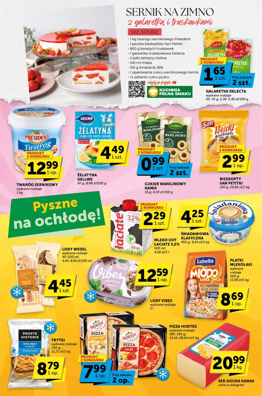 Gazetka promocyjna Groszek - ważna 29.06 do 11.07.2023 - strona 2 - produkty: Cukier, Cukier wanilinowy, Delecta, Deser, Frytki, Gala, Galaretka, Gouda, Gra, Hortex, Kamis, Kuchnia, Lanki, Lody, Mleko, Piekarnik, Pizza, Rust, Ser, Twaróg