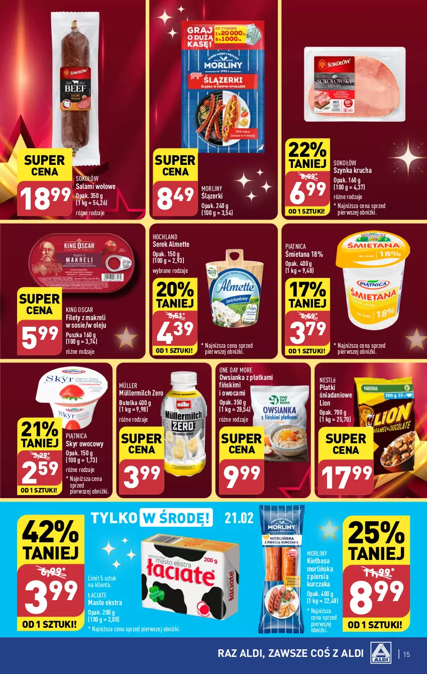 Gazetka promocyjna Aldi - Pełna oferta - ważna 19.02 do 24.02.2024 - strona 15 - produkty: Almette, Danio, Hochland, Kiełbasa, Kurczak, Lion, Masło, Morliny, Müller, Müllermilch, Nestlé, Olej, Owsianka, Piątnica, Salami, Ser, Serek, Sok, Sokołów, Sos, Szynka