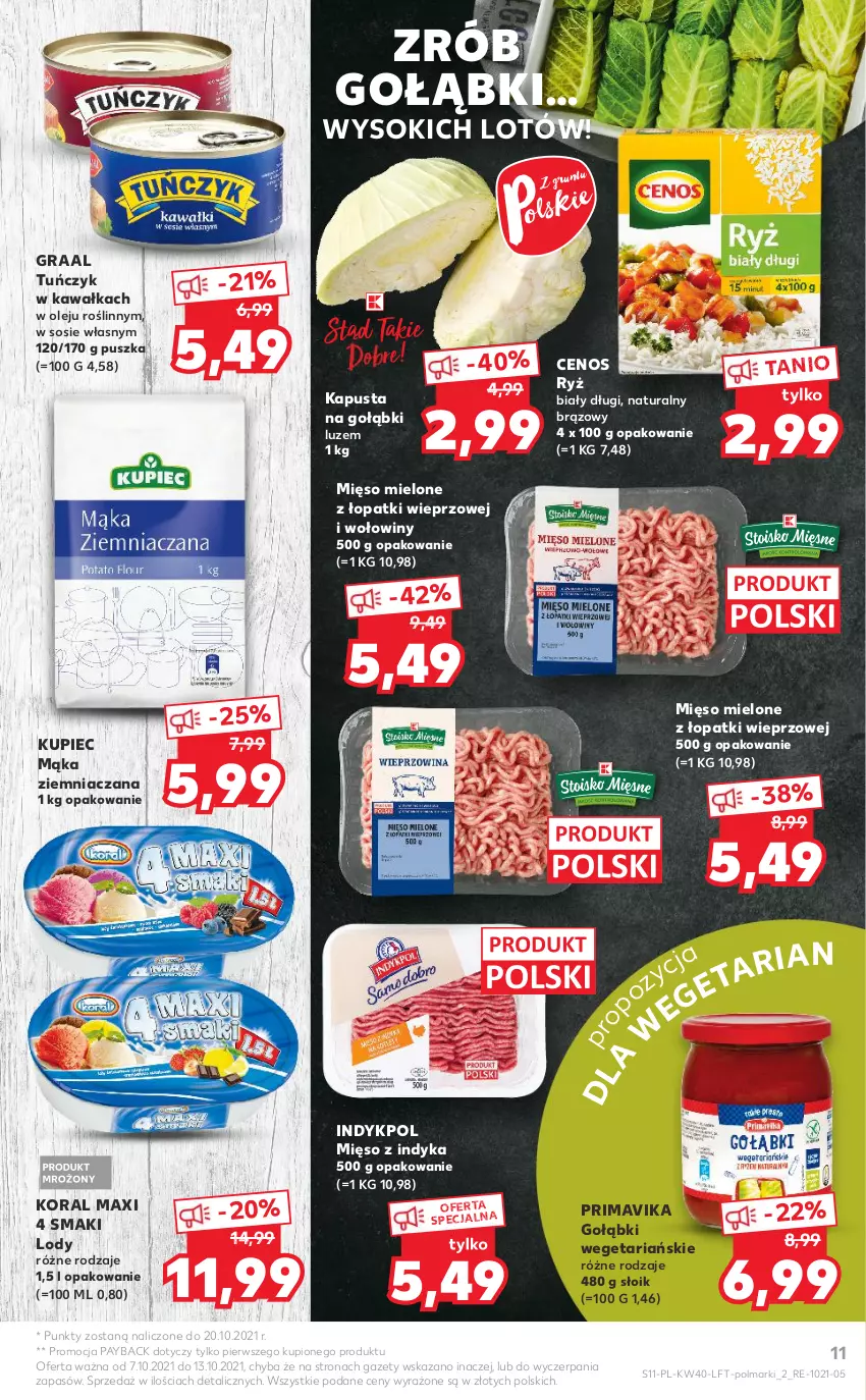 Gazetka promocyjna Kaufland - OFERTA TYGODNIA - ważna 07.10 do 13.10.2021 - strona 11 - produkty: Cenos, Gra, Graal, Kawa, Kupiec, Lody, Mąka, Mięso, Mięso mielone, Mięso mielone z łopatki wieprzowej, Mięso z indyka, Olej, Olma, Piec, Prima, Primavika, Ryż, Ryż biały, Sok, Sos, Tuńczyk