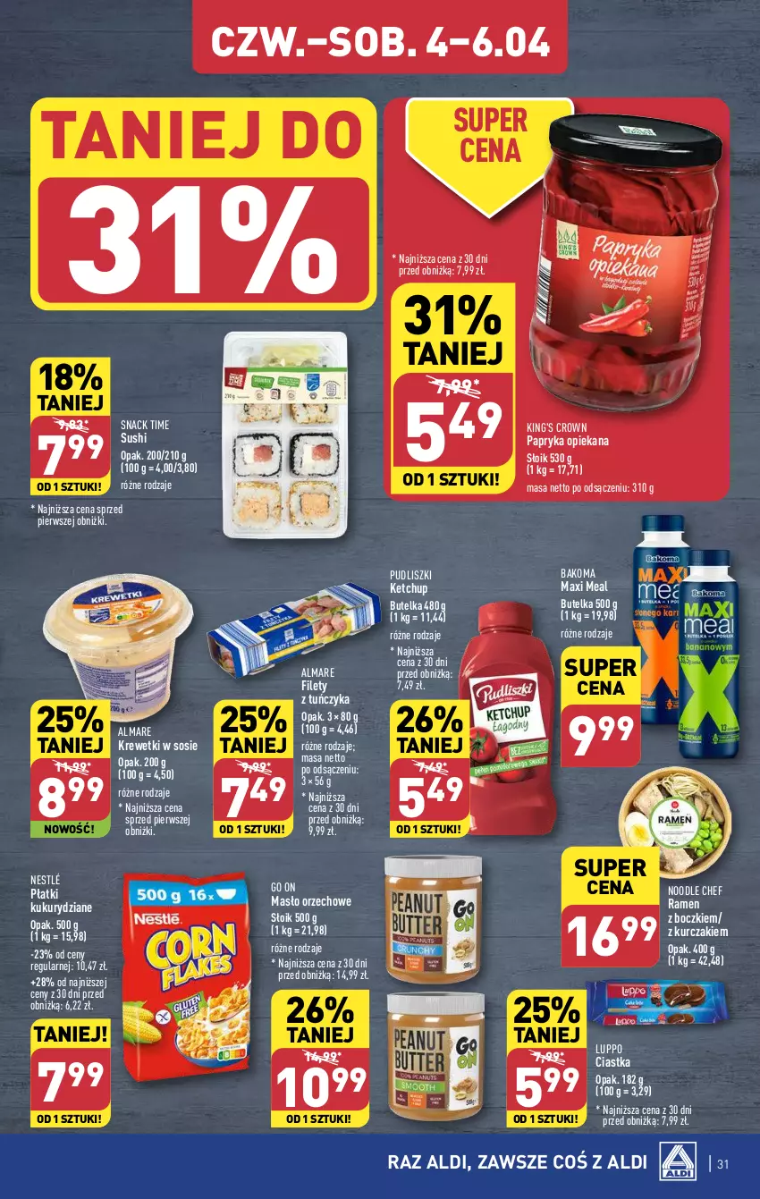 Gazetka promocyjna Aldi - Pełna oferta - ważna 02.04 do 06.04.2024 - strona 31 - produkty: Bakoma, Ciastka, Ketchup, Krewetki, Kurczak, Masło, Masło orzechowe, Nestlé, Papryka, Pudliszki, Sos, Sushi, Tuńczyk