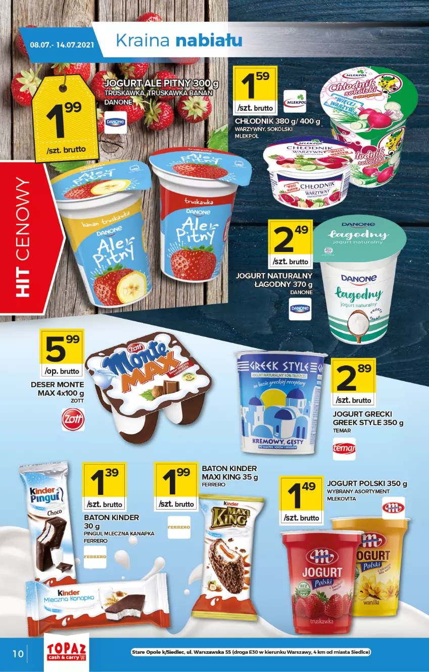 Gazetka promocyjna Topaz - Gazetka - ważna 08.07 do 14.07.2021 - strona 10 - produkty: Baton, Danone, Deser, Fa, Ferrero, Jogurt, Jogurt naturalny, Kinder, Mleczna kanapka, Mleko, Mlekovita, Monte, Ser, Sok, Tago