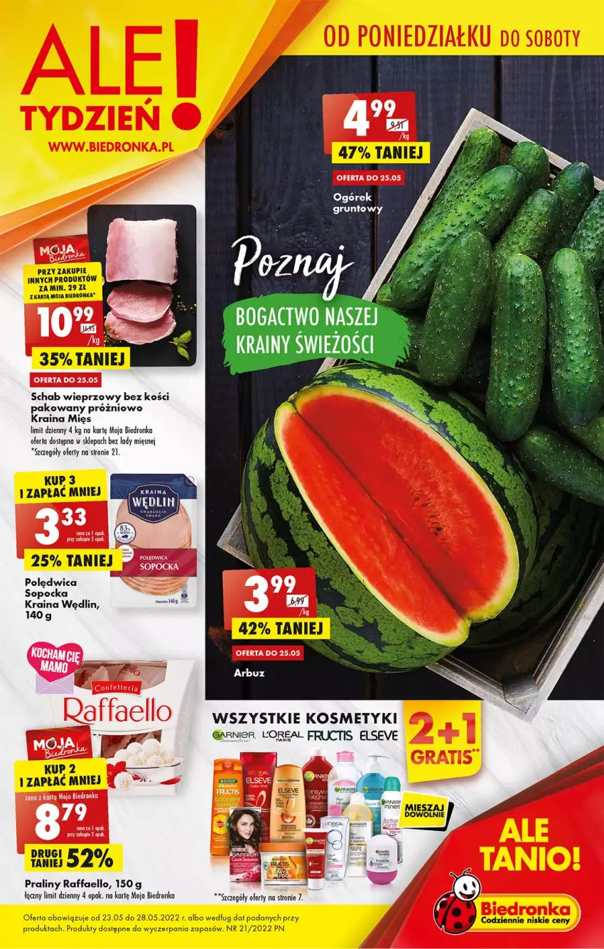 Gazetka promocyjna Biedronka - W tym tygodniu PN - ważna 23.05 do 28.05.2022 - strona 1 - produkty: AEG, Arbuz, Dron, Elseve, Fa, Fructis, Garnier, Grunt, O nas, Ogórek, Okap, Polędwica, Praliny, Raffaello, Schab wieprzowy