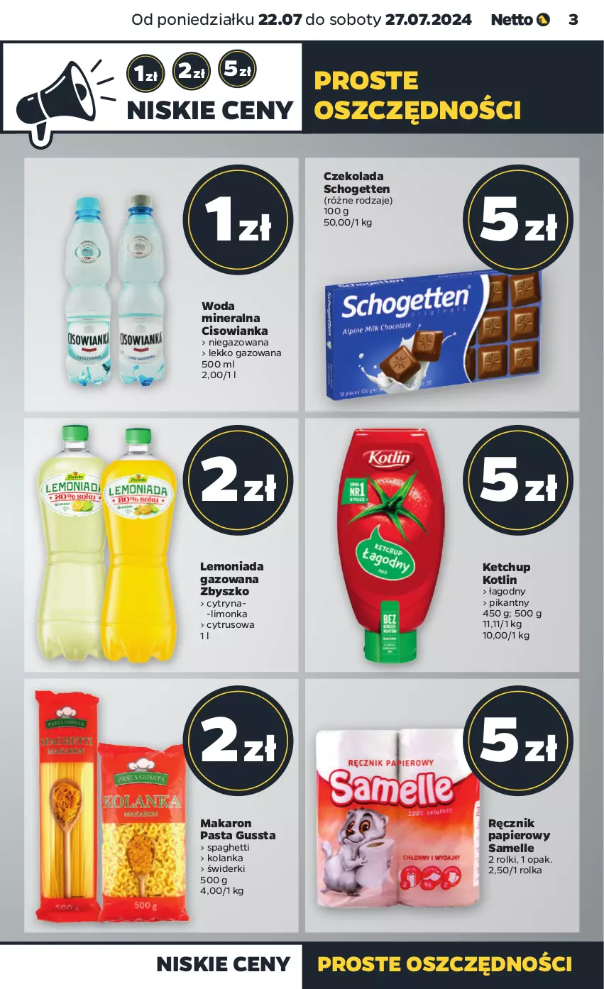 Gazetka promocyjna Netto - Artykuły spożywcze - ważna 22.07 do 27.07.2024 - strona 3 - produkty: Cisowianka, Czekolada, Ketchup, Kotlin, Lemoniada, Limonka, Makaron, Papier, Ręcznik, Rolki, Schogetten, Spaghetti, Woda, Woda mineralna