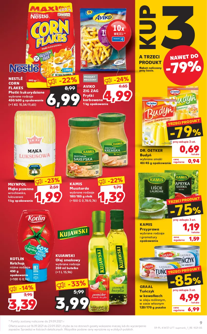 Gazetka promocyjna Kaufland - OFERTA TYGODNIA - ważna 16.09 do 22.09.2021 - strona 9 - produkty: Budyń, Corn flakes, Dr. Oetker, Frytki, Gra, Graal, Kamis, Kawa, Ketchup, Kotlin, Kujawski, Mąka, Mąka pszenna, Młynpol, Mus, Musztarda, Nestlé, Olej, Olej smakowy, Rama, Sos, Tuńczyk