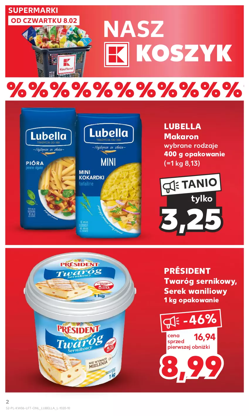 Gazetka promocyjna Kaufland - Gazetka tygodnia - ważna 08.02 do 14.02.2024 - strona 2 - produkty: Bell, Bella, Kosz, Lubella, Makaron, Président, Ser, Serek, Twaróg