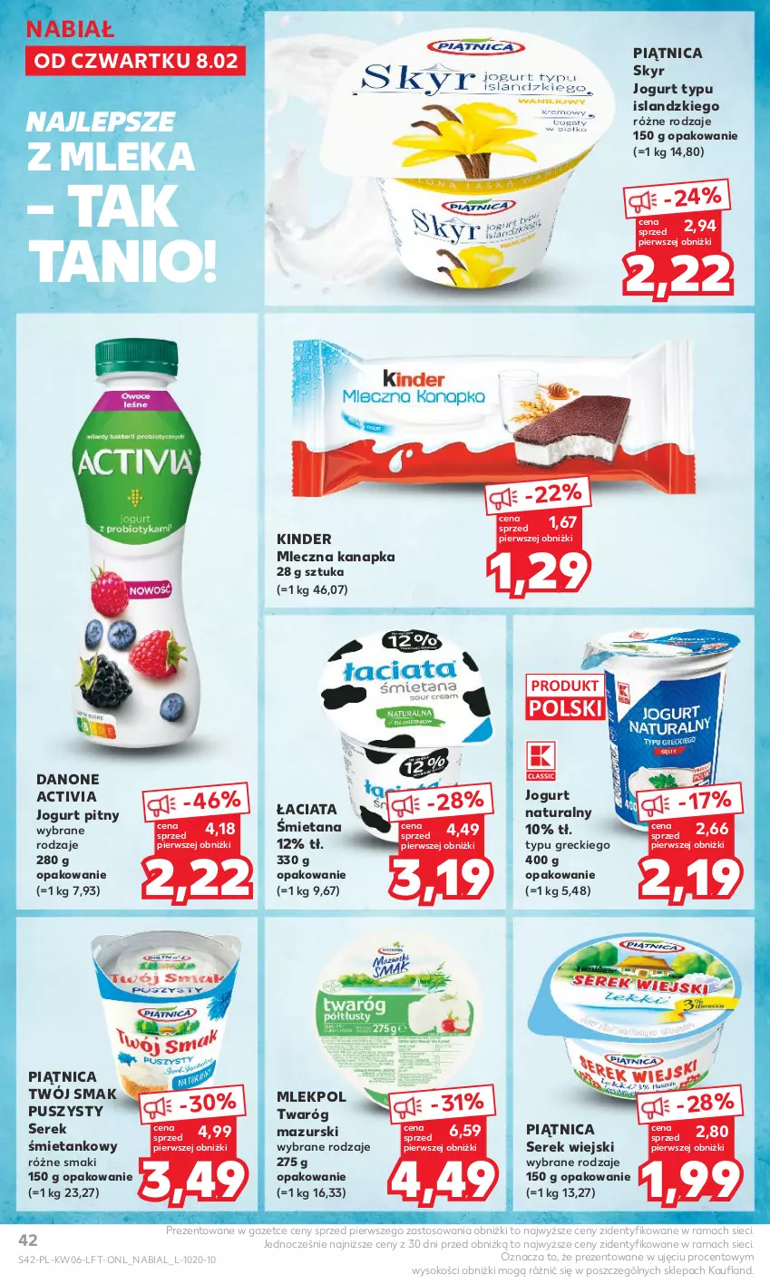 Gazetka promocyjna Kaufland - Gazetka tygodnia - ważna 08.02 do 14.02.2024 - strona 42 - produkty: Activia, Danone, Isla, Jogurt, Jogurt naturalny, Jogurt pitny, Kinder, Mleczna kanapka, Piątnica, Rama, Ser, Serek, Serek wiejski, Sok, Twaróg, Twój Smak