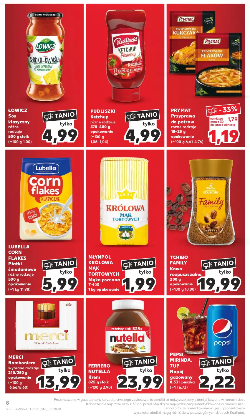 Gazetka promocyjna Kaufland - Gazetka tygodnia - ważna 08.02 do 14.02.2024 - strona 8 - produkty: 7up, Bell, Bella, Bomboniera, Corn flakes, Danio, Fa, Ferrero, Kawa, Kawa rozpuszczalna, Ketchup, Lubella, Mąka, Mąka pszenna, Merci, Mirinda, Młynpol, Napój, Napój gazowany, Nutella, Pepsi, Prymat, Przyprawa do potraw, Pudliszki, Rama, Sok, Sos, Tchibo, Tchibo Family