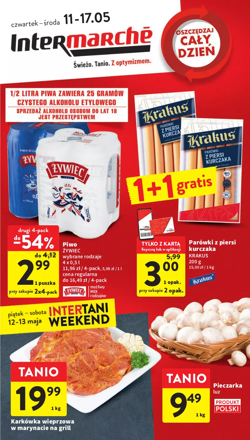 Gazetka promocyjna Intermarche - Gazetka Intermarche - ważna 11.05 do 17.05.2023 - strona 1 - produkty: Gra, Grill, Karkówka wieprzowa, Krakus, Kurczak, Parówki, Parówki z piersi kurczaka, Piec, Pieczarka, Piwo