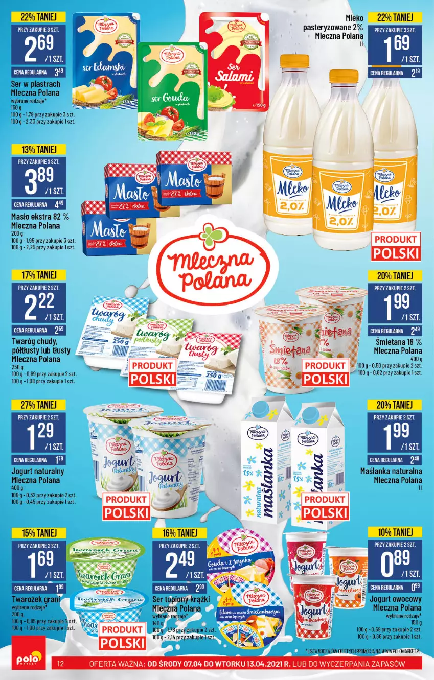 Gazetka promocyjna PoloMarket - Gazetka promocyjna  r - ważna 07.04 do 13.04.2021 - strona 12 - produkty: Fa, Gra, Jogurt, Jogurt naturalny, LANA, Maślanka, Masło, Mleko, Top, Twaróg, Twaróg chudy