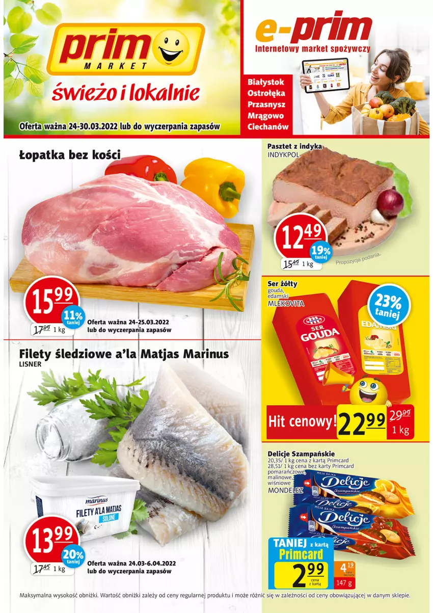 Gazetka promocyjna Prim Market - ważna 24.03 do 30.03.2022 - strona 1 - produkty: Delicje, Edam, Gouda, Lisner, Matjas, Mleko, Pasztet, Pasztet z indyka, Ser, Sok