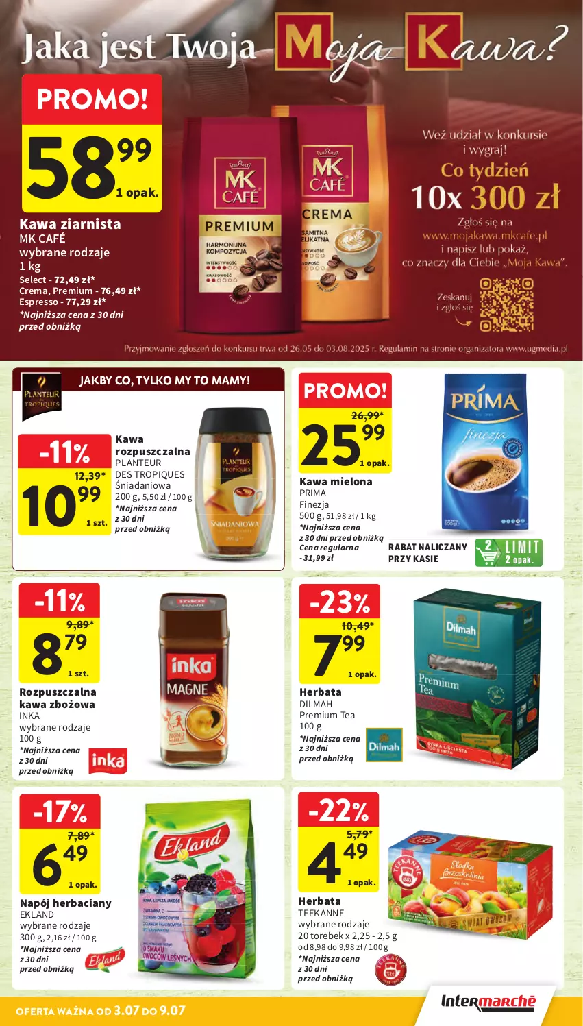 Gazetka promocyjna Intermarche - Gazetka Intermarche - ważna 03.07 do 09.07.2025 - strona 25 - produkty: Danio, Dilmah, Herbata, Inka, Kawa, Kawa mielona, Kawa rozpuszczalna, Kawa zbożowa, Kawa ziarnista, Napój, Prima, Teekanne