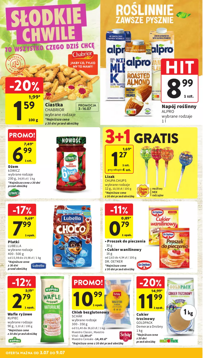 Gazetka promocyjna Intermarche - Gazetka Intermarche - ważna 03.07 do 09.07.2025 - strona 26 - produkty: Alpro, Bell, Bella, Chabrior, Chleb, Chleb bezglutenowy, Chupa Chups, Ciastka, Cukier, Cukier trzcinowy, Cukier wanilinowy, Dr. Oetker, Dżem, Gra, Kupiec, Lubella, Napój, Napój roślinny, Piec, Proszek do pieczenia, Ryż, Wafle