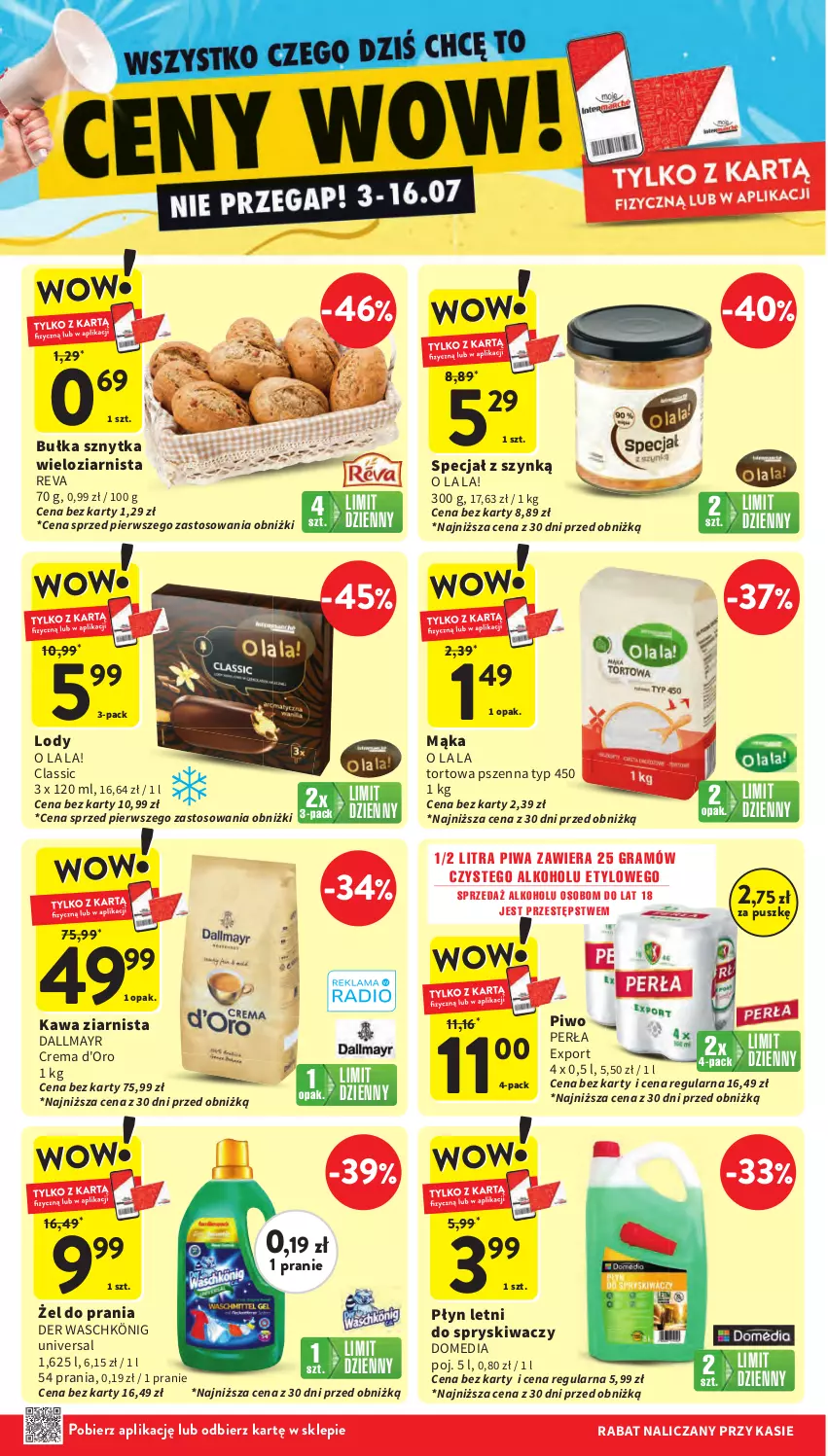 Gazetka promocyjna Intermarche - Gazetka Intermarche - ważna 03.07 do 09.07.2025 - strona 4 - produkty: Bułka, Dallmayr, Gra, Kawa, Kawa ziarnista, König, Lody, Mąka, Perła, Piwa, Piwo, Por