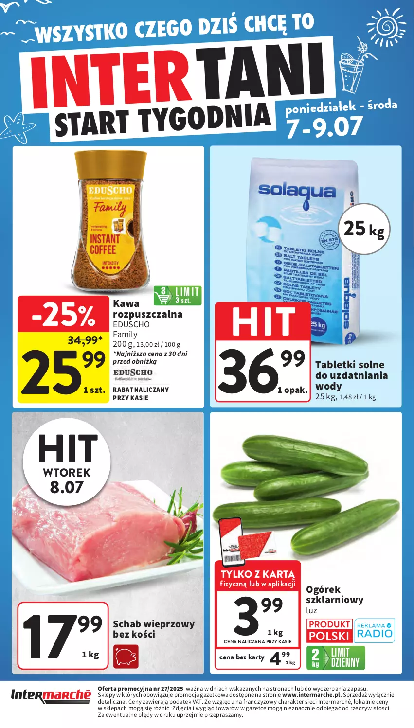 Gazetka promocyjna Intermarche - Gazetka Intermarche - ważna 03.07 do 09.07.2025 - strona 44 - produkty: Fa, Kawa, Kawa rozpuszczalna, Ogórek, Schab wieprzowy, Tablet