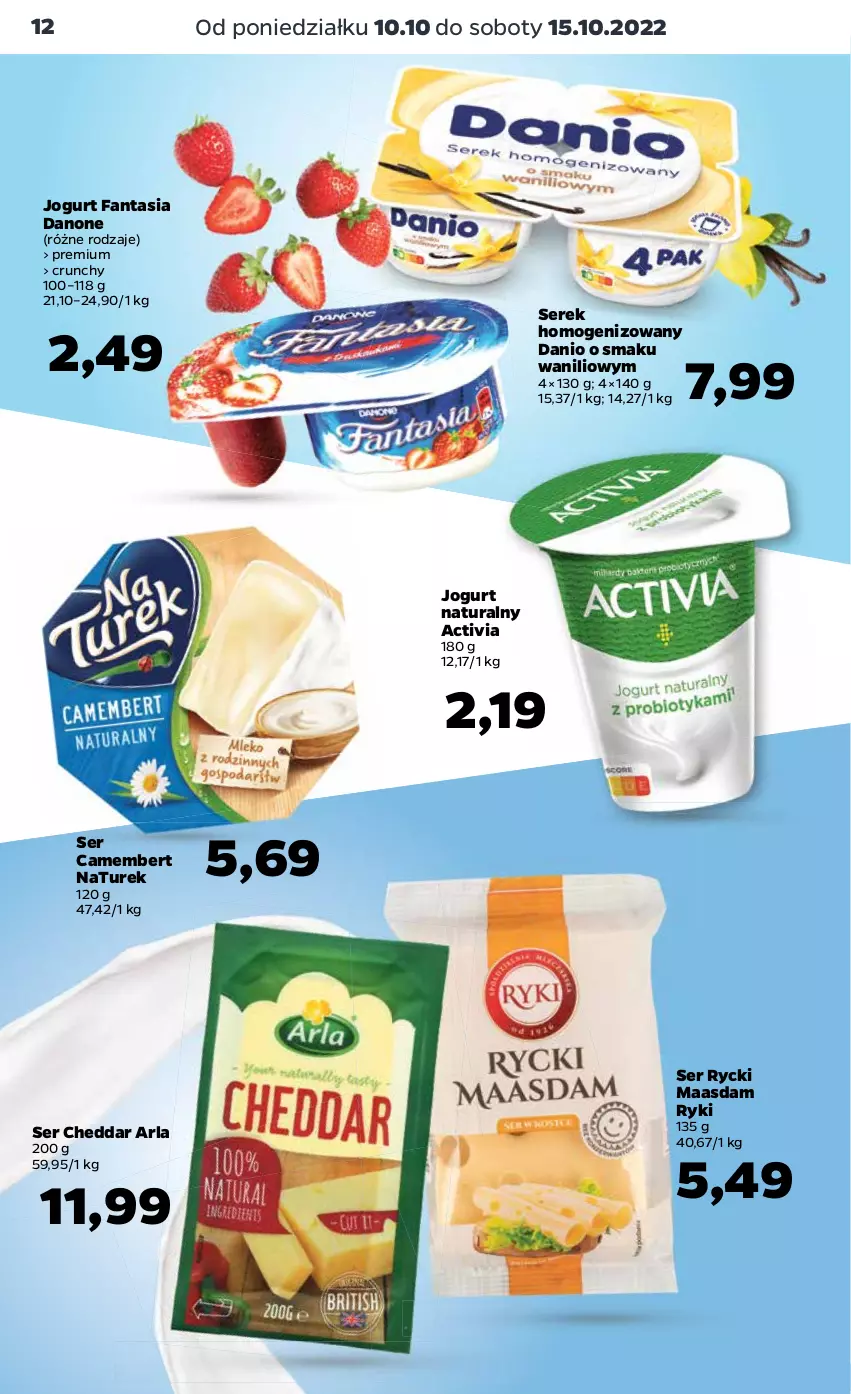 Gazetka promocyjna Netto - Artykuły spożywcze - ważna 10.10 do 15.10.2022 - strona 12 - produkty: Activia, Camembert, Cheddar, Danio, Danone, Fa, Fanta, Jogurt, Jogurt naturalny, Maasdam, NaTurek, Ser, Serek, Serek homogenizowany