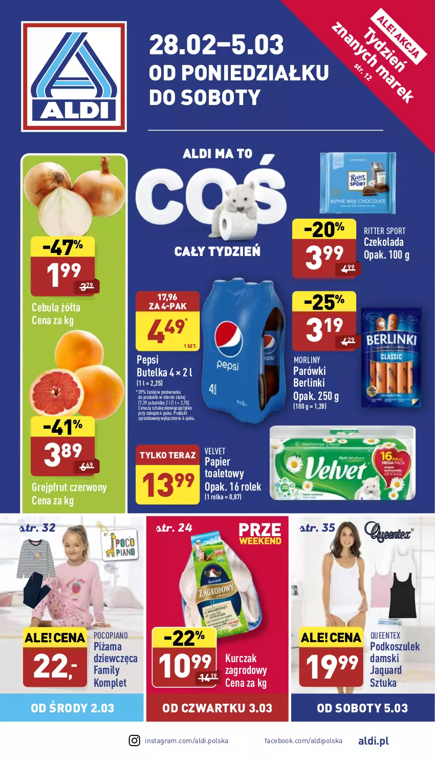 Gazetka promocyjna Aldi - Pełny katalog - ważna 28.02 do 05.03.2022 - strona 1 - produkty: Berlinki, Cebula, Czekolada, Fa, Gra, Grejpfrut, Kosz, Kurczak, Morliny, Papier, Papier toaletowy, Parówki, Pepsi, Piżama, Pocopiano, Podkoszulek, Por, Queentex, Ritter Sport, Sport, Tera, Velvet