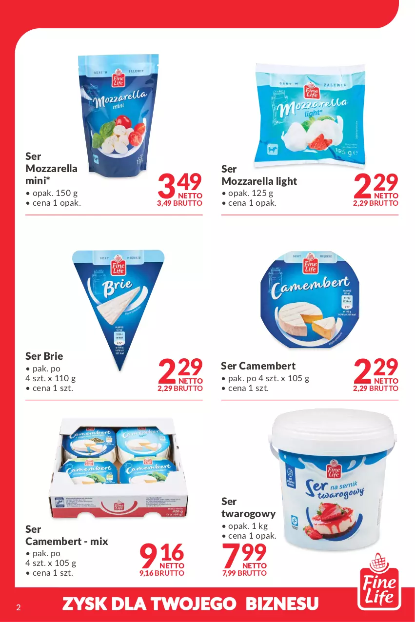 Gazetka promocyjna Makro - [Oferta specjalna] FINE LIFE - zysk dla Twojego biznesu - ważna 08.03 do 21.03.2022 - strona 2 - produkty: Brie, Camembert, Mozzarella, Ser, Ser twarogowy