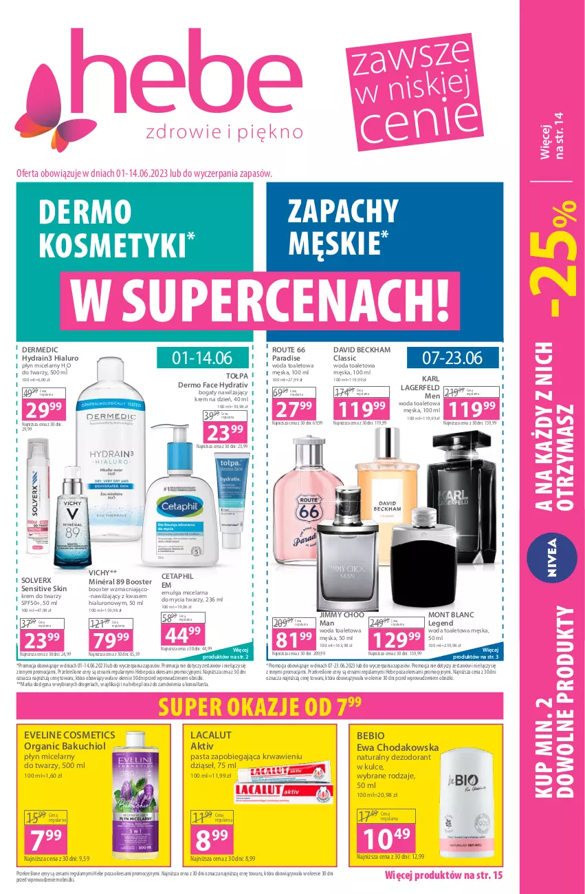 Gazetka promocyjna Hebe - Gazetka - ważna 01.06 do 14.06.2023 - strona 1 - produkty: Booster, Cetaphil, David Beckham, Dermedic, Dezodorant, Emulsja, Eveline, Fa, Jimmy Choo, Karl Lagerfeld, Krem do twarzy, Krem na dzień, Lacalut, Mont Blanc, Płyn micelarny, Tołpa, Vichy, Woda, Woda toaletowa