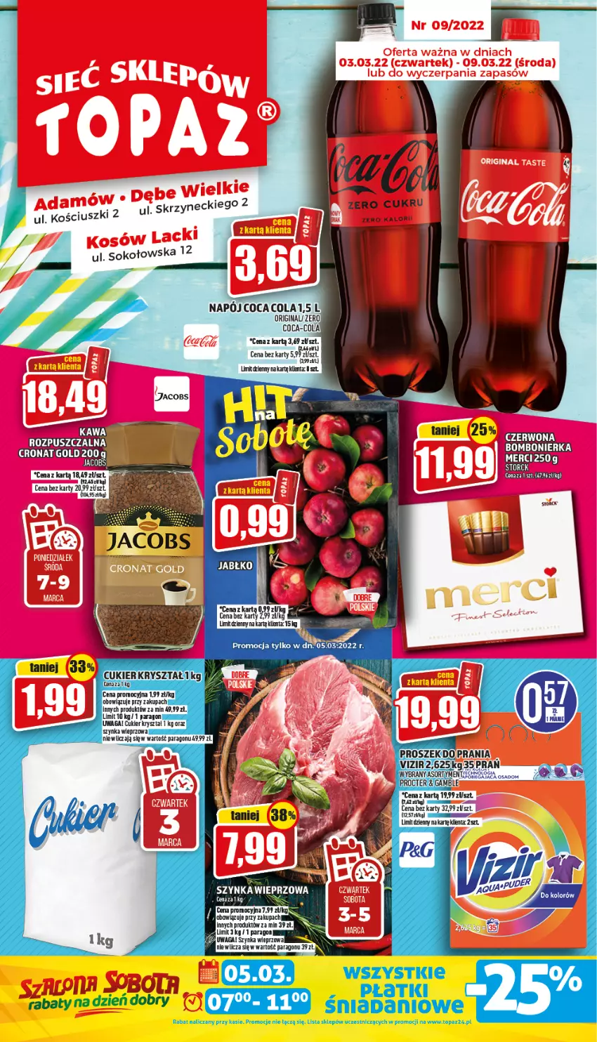 Gazetka promocyjna Topaz - Gazetka - ważna 03.03 do 09.03.2022 - strona 1 - produkty: Coca-Cola, Cukier, Gin, Jacobs, Napój, Sok, Szynka, Szynka wieprzowa, Top, Vizir, Waga