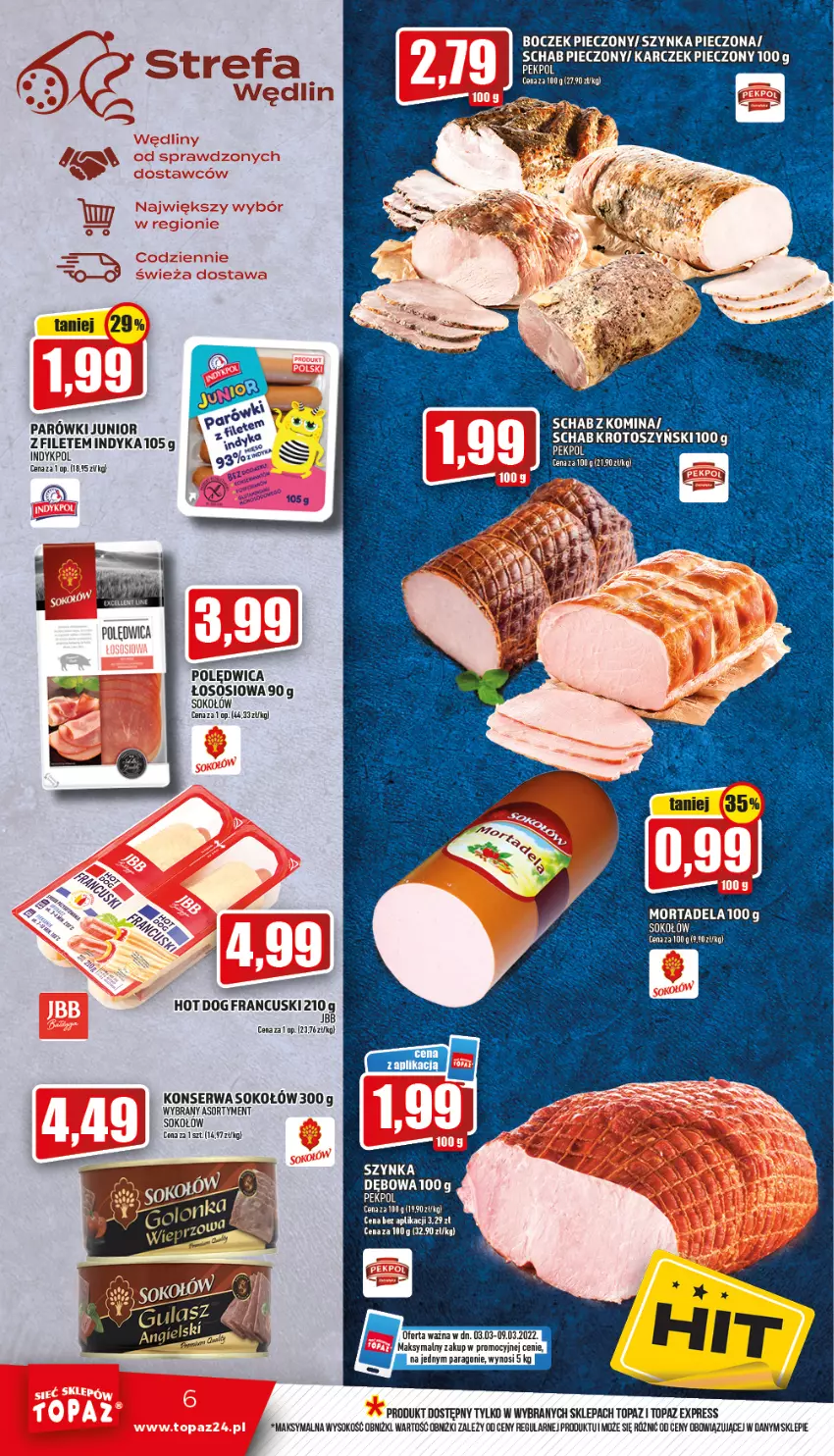 Gazetka promocyjna Topaz - Gazetka - ważna 03.03 do 09.03.2022 - strona 6 - produkty: Boczek, Boczek pieczony, Hot dog, Piec, Polędwica, Schab pieczony, Ser, Sok, Sokołów, Sos, Szynka, Top