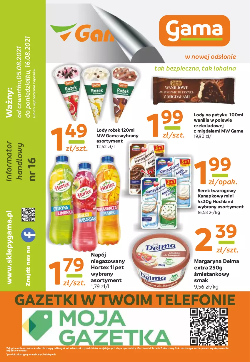 Gazetka promocyjna Gama - Gazetka Gama - ważna 05.08 do 16.08.2021 - strona 12 - produkty: Delma, Hochland, Hortex, Lody, Margaryna, Napój, Napój niegazowany, Piec, Ser, Serek, Serek twarogowy, Telefon