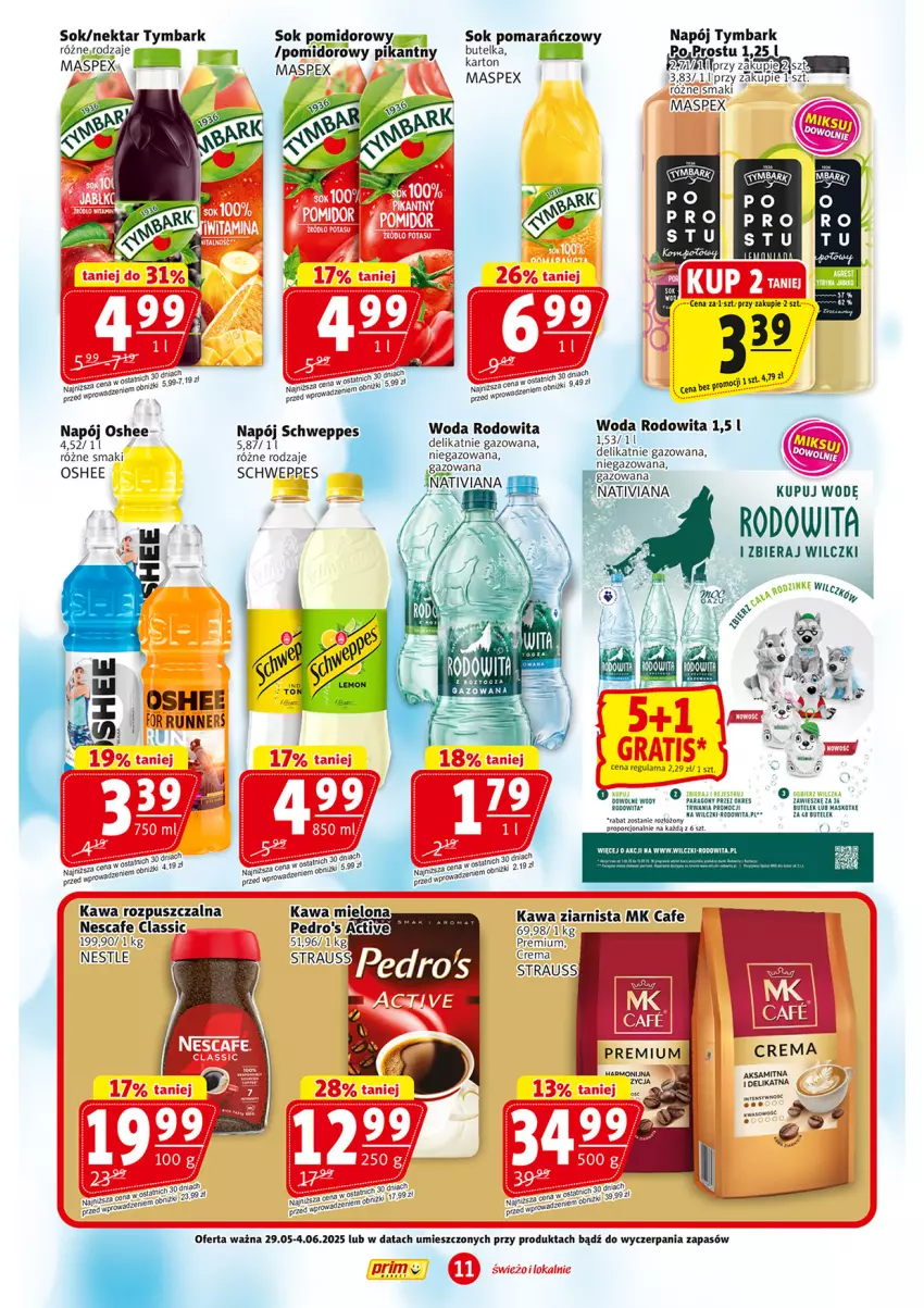 Gazetka promocyjna Prim Market - ważna 29.05 do 04.06.2025 - strona 11 - produkty: Aksam, Kawa, Kawa rozpuszczalna, Kawa ziarnista, Napój, Nektar, Oshee, Por, Schweppes, Sok, Sok pomarańczowy, Sok pomidorowy, Tymbark, Woda