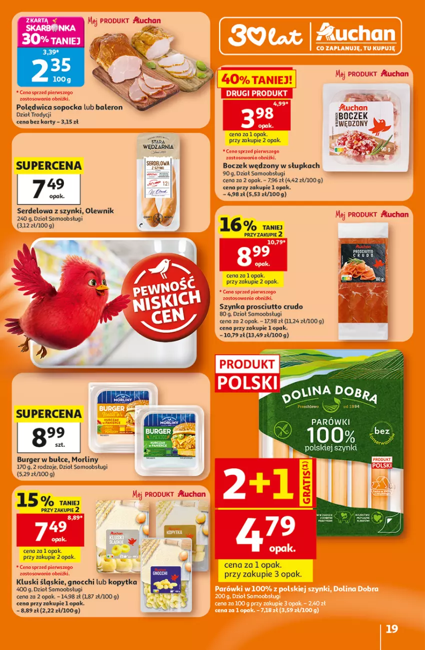 Gazetka promocyjna Auchan - Gazetka 30 Lat Hipermarket Auchan - ważna 16.07 do 22.07.2026 - strona 19 - produkty: Boczek, Boczek wedzony, Burger, Gnocchi, Kopytka, Morliny, Olewnik, Parówki, Prosciutto, Ser, Szynka