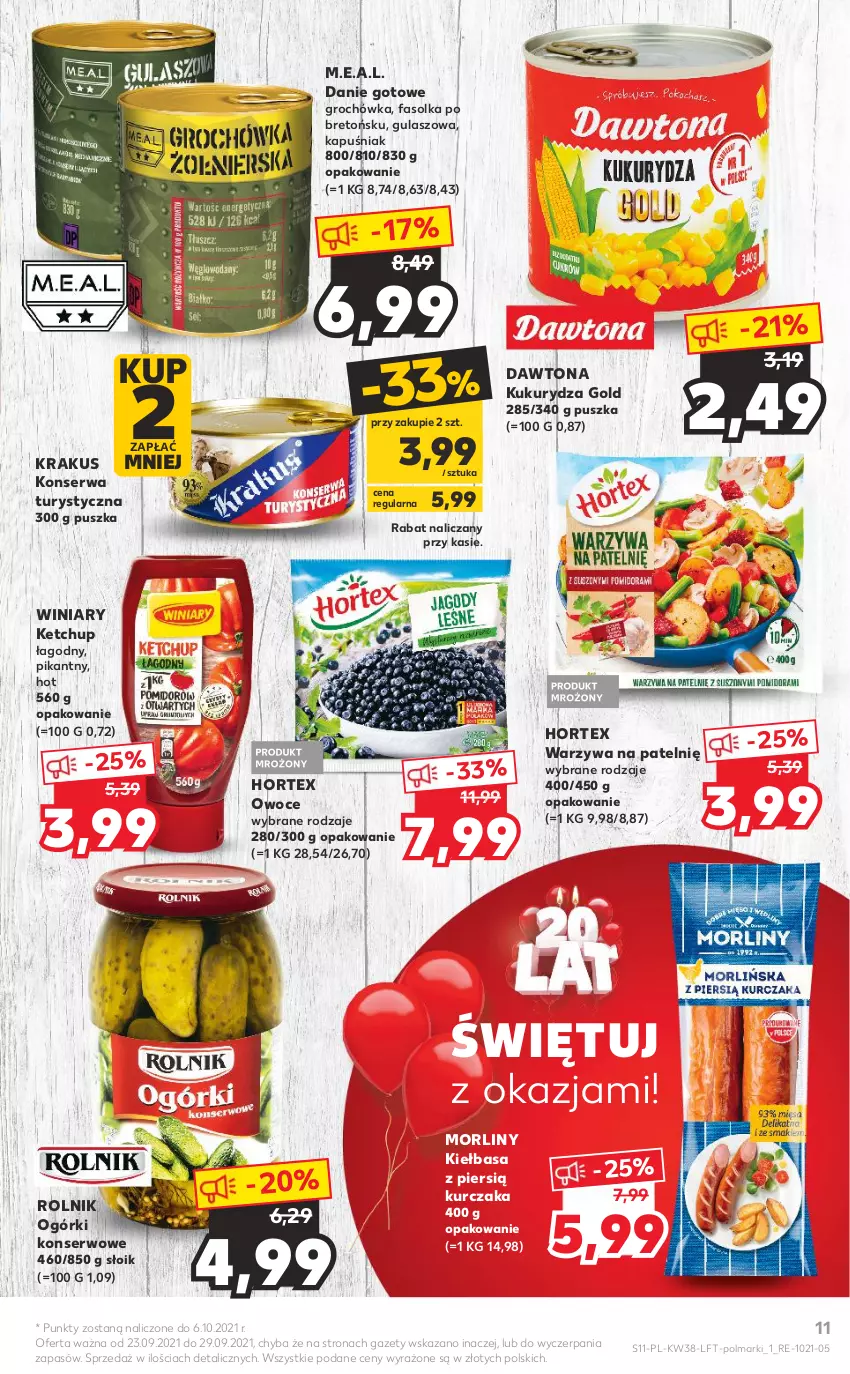 Gazetka promocyjna Kaufland - OFERTA TYGODNIA - ważna 23.09 do 29.09.2021 - strona 11 - produkty: Danie gotowe, Dawtona, Fa, Groch, Hortex, Ketchup, Kiełbasa, Konserwa turystyczna, Krakus, Kukurydza, Kurczak, Morliny, Ogórki konserwowe, Olma, Owoce, Rolnik, Ser, Warzywa, Winiary