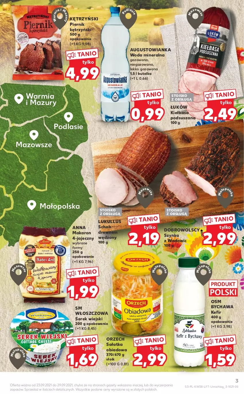 Gazetka promocyjna Kaufland - OFERTA TYGODNIA - ważna 23.09 do 29.09.2021 - strona 3 - produkty: Kefir, Kiełbasa, Makaron, Piernik, Sałat, Sałatka, Ser, Serek, Serek wiejski, Szynka, Woda, Woda mineralna