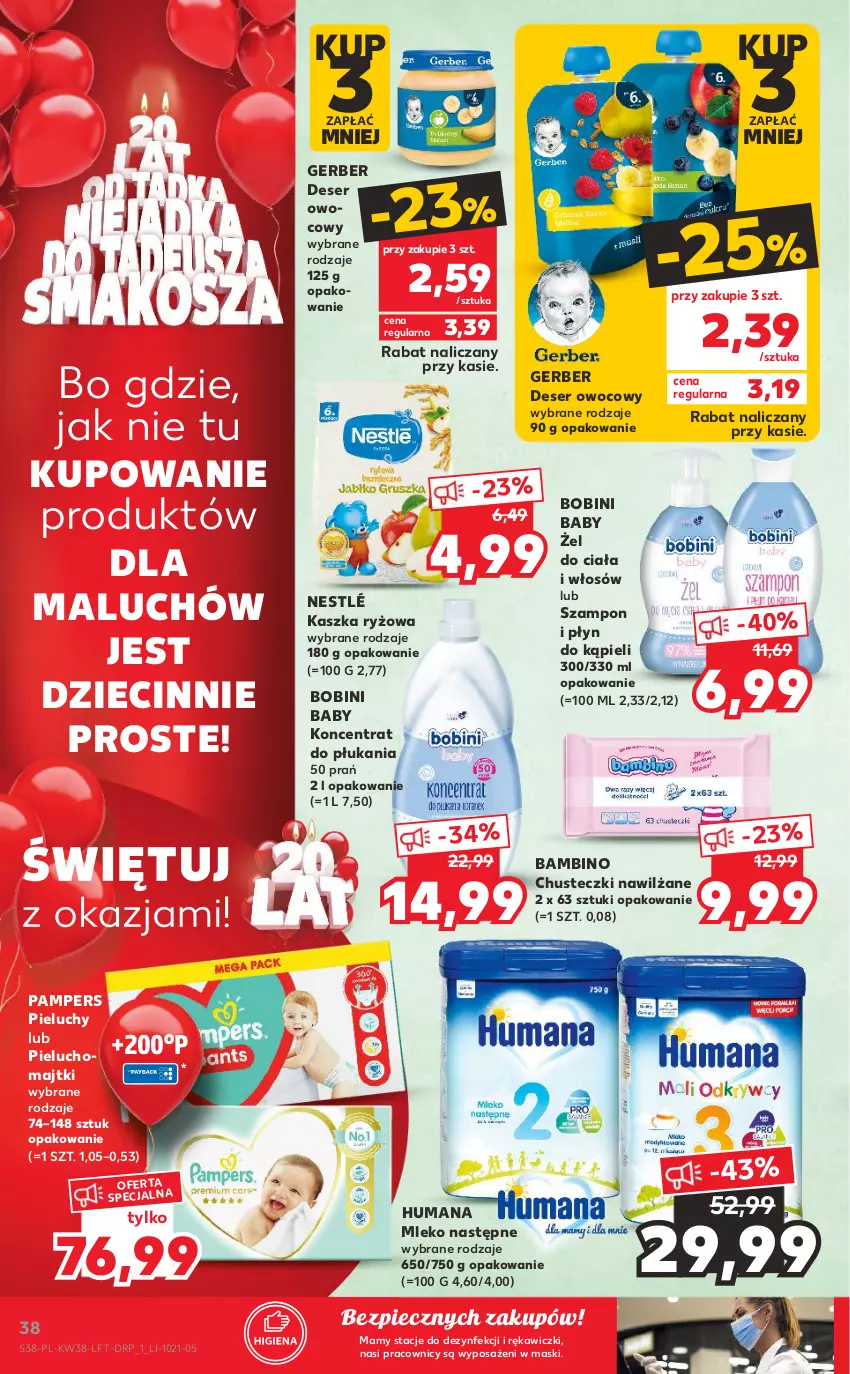 Gazetka promocyjna Kaufland - OFERTA TYGODNIA - ważna 23.09 do 29.09.2021 - strona 38 - produkty: Chusteczki, Deser, Deser owocowy, Dzieci, Gerber, Humana, Majtki, Mleko, Nestlé, O nas, Pampers, Piec, Pieluchomajtki, Pieluchy, Płyn do kąpieli, Ryż, Ser, Szampon