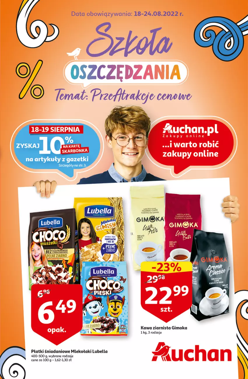 Gazetka promocyjna Auchan - Szkoła oszczędzania Temat PrzeAtrakcje cenowe Hipermarkety - ważna 18.08 do 24.08.2022 - strona 1 - produkty: Bell, Bella, Danio, Fa, Gimoka, Kawa, Kawa ziarnista, Lubella, Mleko